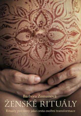 Kniha Ženské rituály Barbora Zemanová