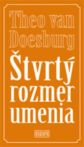 Kniha Štvrtý rozmer umenia Theo van Doesburg
