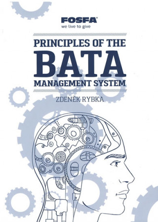 Könyv Principles of the Bata Management System Zdeněk Rybka