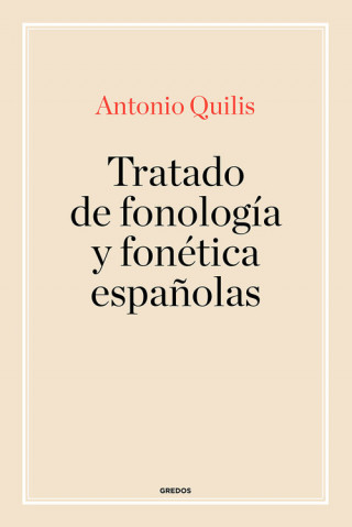 Kniha TRATADO DE FONOLOGÍA Y FONÈTICA ESPAÑOLAS ANTONIO QUILIS