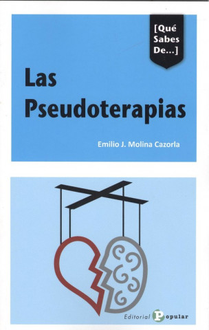 Könyv LAS PSEUDOTERAPIAS EMILIO J. MOLINA CAZORLA