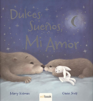 Kniha DULCES SUEÑOS, MI AMOR MARCY KELMAN
