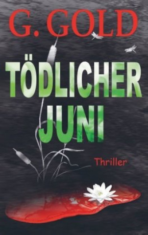 Knjiga Tödlicher Juni G. Gold