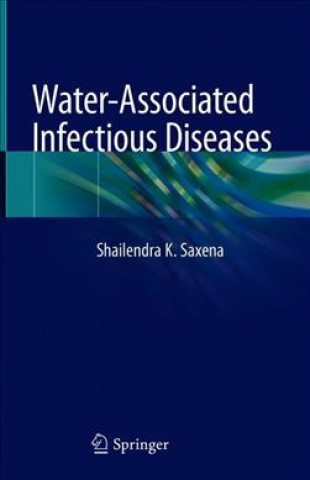 Knjiga Water-Associated Infectious Diseases Shailendra K. Saxena