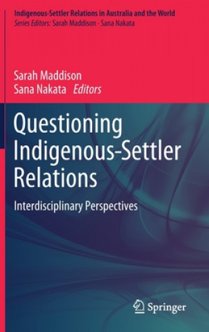 Book Questioning Indigenous-Settler Relations Sarah Maddison