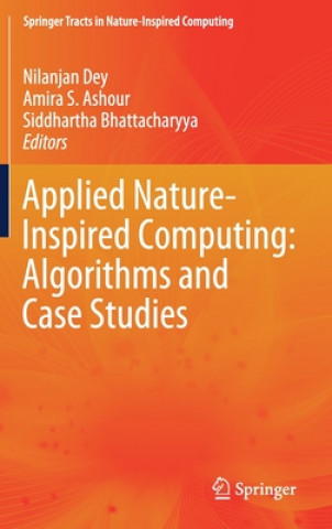 Book Applied Nature-Inspired Computing: Algorithms and Case Studies Nilanjan Dey