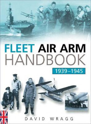 Kniha Fleet Air Arm Handbook 1939-1945 David Wragg