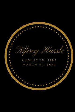 Книга Nipsey Hussle August 15, 1985 March 31, 2019: Blue Notey Journals