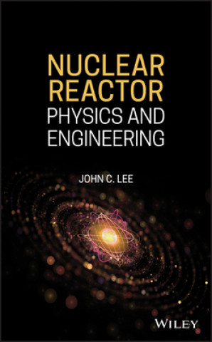 Kniha Nuclear Reactor John C. Lee