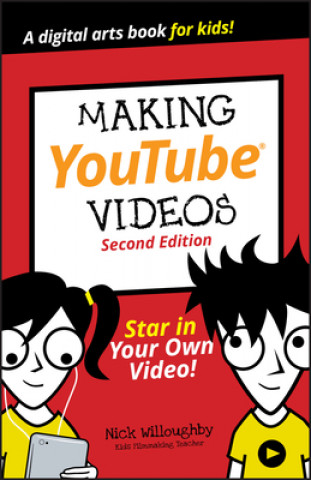 Книга Making YouTube Videos Nick Willoughby