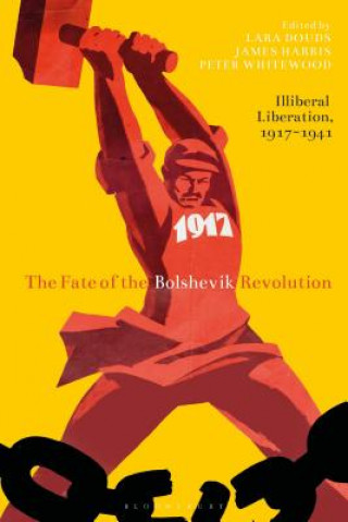 Carte Fate of the Bolshevik Revolution Lara Douds