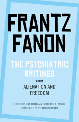 Libro Psychiatric Writings from Alienation and Freedom Frantz Fanon