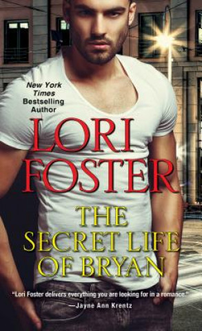 Könyv Secret Life of Bryan Lori Foster