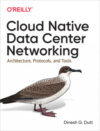 Kniha Cloud Native Data-Center Networking Dinesh Dutt