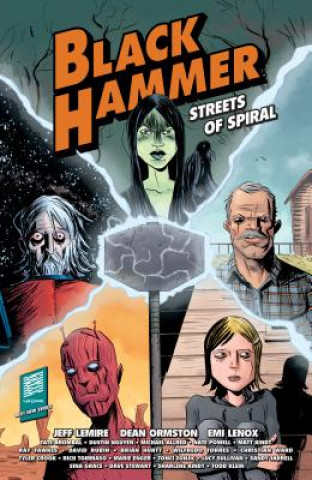 Kniha Black Hammer: Streets Of Spiral Jeff Lemire