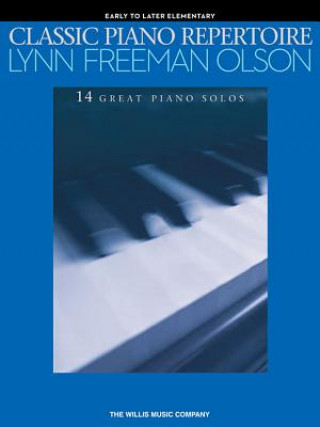Kniha Classic Piano Repertoire - Lynn Freeman Olson: National Federation of Music Clubs 2020-2024 Selection Early to Later Elementary Level Lynn Freeman Olson
