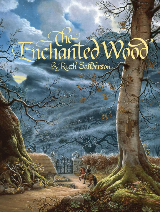 Carte The Enchanted Wood Ruth Sanderson