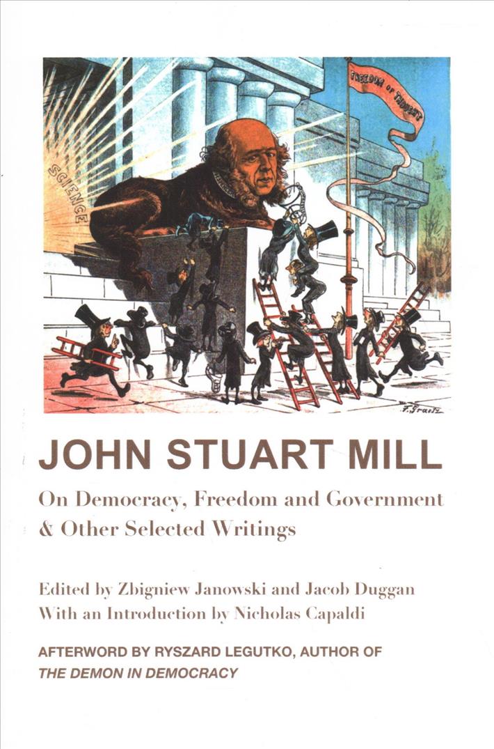 Kniha John Stuart Mill - On Democracy, Freedom and Government & Other Selected Writings Ryszard Legutko