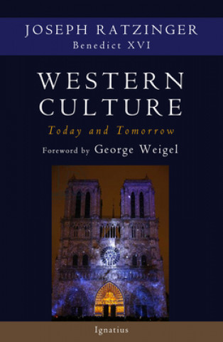 Knjiga Western Culture Today and Tomorrow: Addressing Fundamental Issues Joseph Cardinal Ratzinger