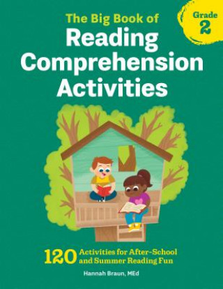 Carte The Big Book of Reading Comprehension Activities, Grade 2: 120 Activities for After-School and Summer Reading Fun Hannah Braun