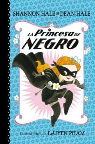 Livre La Princesa de Negro / The Princess in Black Shannon Hale