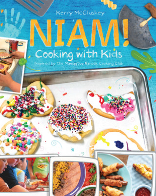 Kniha Niam! Cooking with Kids Kerry Mccluskey