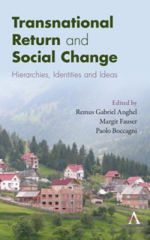 Carte Transnational Return and Social Change Remus Gabriel Anghel