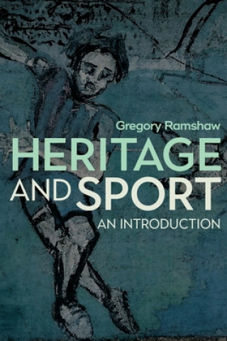 Kniha Heritage and Sport Gregory Ramshaw