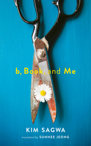 Kniha B, Book, and Me Sagwa Kim
