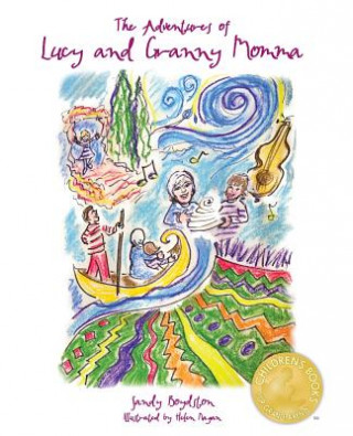 Carte Adventures of Lucy and Granny Momma Sandy Boydston