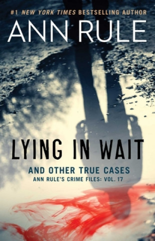 Kniha Lying in Wait Ann Rule