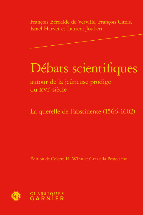 Carte Debats Scientifiques: La Querelle de l'Abstinente (1566-1602) Francois Beroalde de Verville