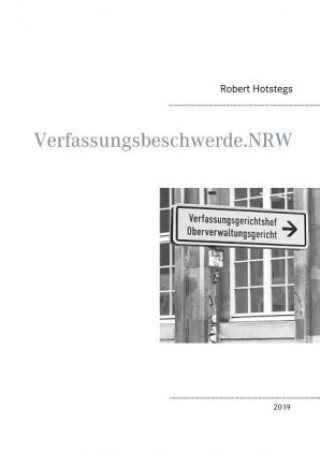 Kniha Verfassungsbeschwerde.NRW Robert Hotstegs