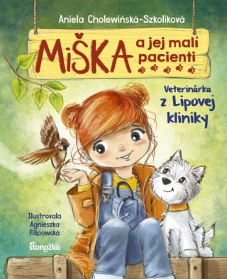 Knjiga Miška a jej malí pacienti Veterinárka z Lipovej kliniky Aniela Cholewinska-Szkoliková