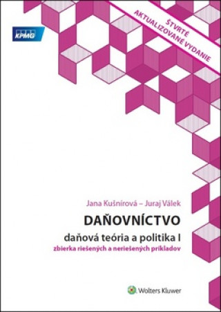 Kniha Daňovníctvo Daňová teória a politika I Jana Kušnírová