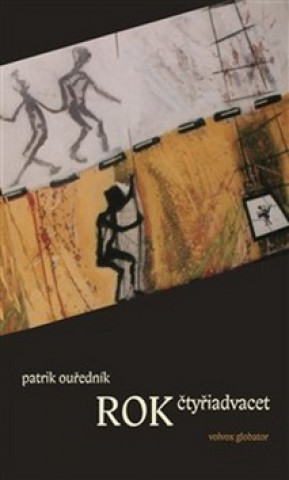 Kniha Rok čtyřiadvacet Patrik Ouředník