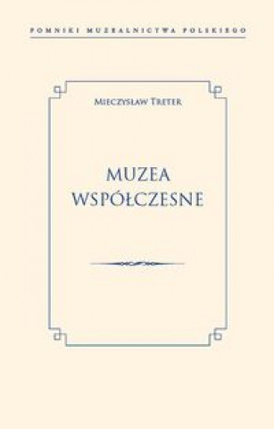 Kniha Muzea współczesne Treter Mieczysław