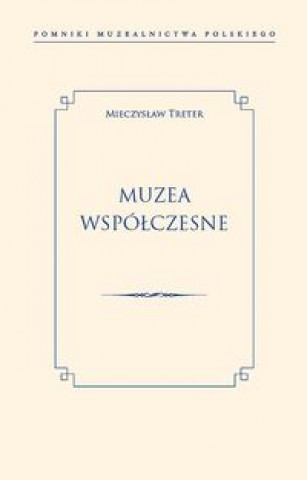 Książka Muzea współczesne Treter Mieczysław