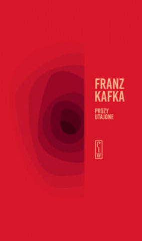 Kniha Prozy utajone Franz Kafka
