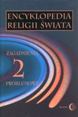 Buch Encyklopedia religii świata Tom 2 Zagadnienia problemowe 