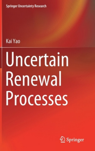 Book Uncertain Renewal Processes Kai Yao