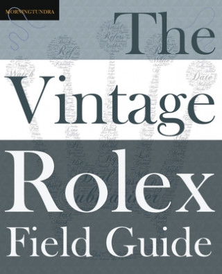 Kniha Vintage Rolex Field Guide Morningtundra