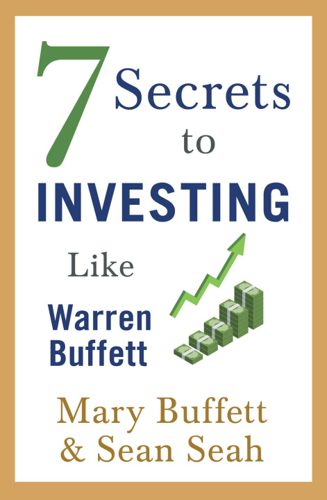 Carte 7 Secrets to Investing Like Warren Buffett Mary Buffett