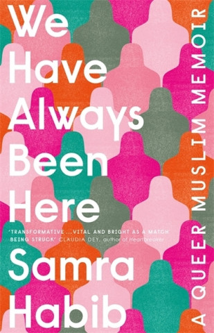 Kniha We Have Always Been Here Samra Habib