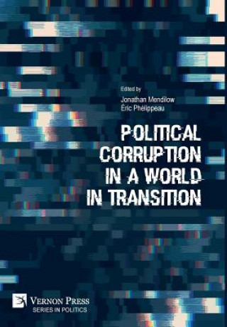 Книга Political Corruption in a World in Transition Jonathan Mendilow