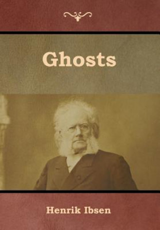 Knjiga Ghosts Henrik Ibsen