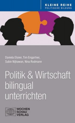 Kniha Politik und Wirtschaft bilingual unterrichten Daniela Elsner