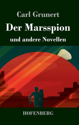 Carte Der Marsspion Carl Grunert