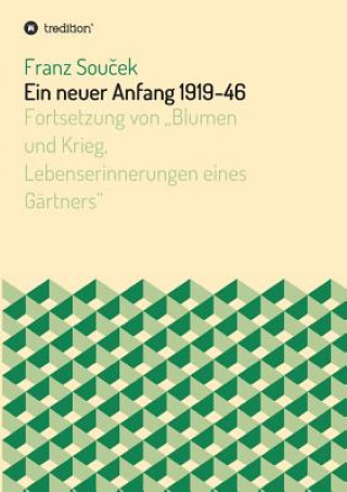 Kniha Ein neuer Anfang 1919-46 Franz Soucek