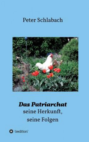 Book Das Patriarchat Peter Schlabach